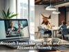 Microsoft Teams Merges Work and Home Accounts Efficiently