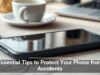 Essential Tips to Protect Your Phone from Accidents