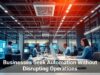 Businesses Seek Automation Without Disrupting Operations
