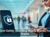 Travel Safely: Shielding Mobile Brands from Scams