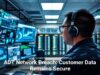 ADT Network Breach: Customer Data Remains Secure
