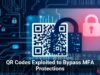 QR Codes Exploited to Bypass MFA Protections