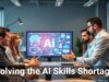 Solving the AI Skills Shortage