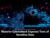Massive Cyberattack Exposes Tons of Sensitive Data