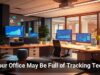 Your Office May Be Full of Tracking Tech