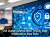 Old Digital Scams, New Tricks: Stay Informed to Stay Safe