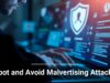 Spot and Avoid Malvertising Attacks