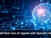 Build Next-Gen AI Agents with OpenAI’s Help