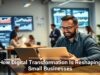How Digital Transformation Is Reshaping Small Businesses
