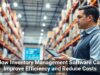 How Inventory Management Software Can Improve Efficiency and Reduce Costs