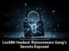 LockBit Hacked: Ransomware Gang’s Secrets Exposed