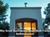 Why Small Businesses Need Multi-Factor Authentication