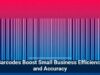 Barcodes Boost Small Business Efficiency and Accuracy