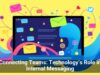 Connecting Teams: Technology’s Role in Internal Messaging