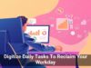 Digitize Daily Tasks To Reclaim Your Workday
