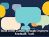 Build Better Culture Through Employee Feedback Tools