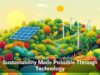 Sustainability Made Possible Through Technology