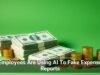 Employees Are Using AI To Fake Expense Reports