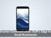 Smarter Communication: VoIP’s Edge for Small Businesses