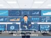 Centralized Management: The Key to Business Efficiency
