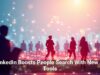 LinkedIn Boosts People Search With New AI Tools