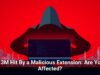 4.3M Hit By a Malicious Extension: Are You Affected?