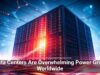Data Centers Are Overwhelming Power Grids Worldwide