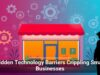 Hidden Technology Barriers Crippling Small Businesses
