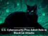 U.S. Cybersecurity Pros Admit Role in BlackCat Attacks