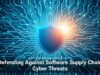 Defending Against Software Supply Chain Cyber Threats
