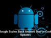 Google Scales Back Android Source Code Updates