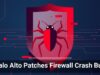 Palo Alto Patches Firewall Crash Bug