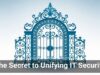 The Secret to Unifying IT Security