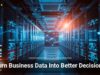 Turn Business Data Into Better Decisions