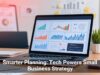 Smarter Planning: Tech Powers Small Business Strategy