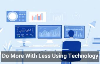 Do More With Less Using Technology