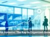 CRM Systems: The Key to Organized Growth