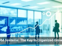 CRM Systems: The Key to Organized Growth