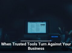 When Trusted Tools Turn Against Your Business