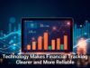 Technology Makes Financial Tracking Clearer and More Reliable