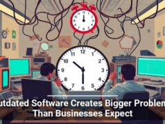 Outdated Software Creates Bigger Problems Than Businesses Expect