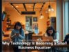 Why Technology Is Becoming a Small Business Equalizer