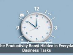 The Productivity Boost Hidden in Everyday Business Tasks