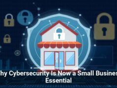 Why Cybersecurity Is Now a Small Business Essential