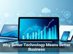 Why Better Technology Means Better Business