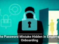 The Password Mistake Hidden in Employee Onboarding