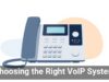 Choosing the Right VoIP System