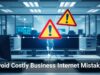 Avoid Costly Business Internet Mistakes