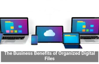The Business Benefits of Organized Digital Files
