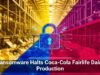 Ransomware Halts Coca-Cola Fairlife Dairy Production